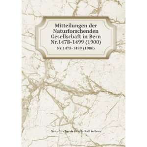   Bern. Nr.1478 1499 (1900): Naturforschende Gesellschaft in Bern: Books
