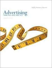 Advertising Principles and Practice, (0131465600), William Wells 