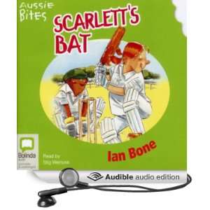  Aussie Bites Scarletts Bat (Audible Audio Edition) Ian 