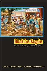 Black Los Angeles: American Dreams and Racial Realities, (0814737358 