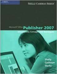 Microsoft Office Publisher 2007 Introductory Concepts and Techniques 