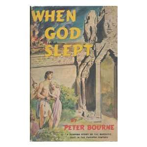  WHEN GOD SLEPT. Peter Bourne. Books
