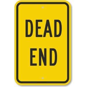 Dead End Engineer Grade Sign, 18 x 12