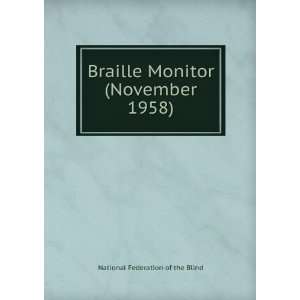  Braille Monitor (November 1958): National Federation of 