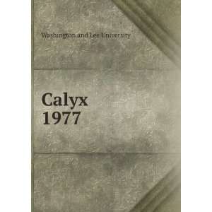  Calyx. 1977 Washington and Lee University Books