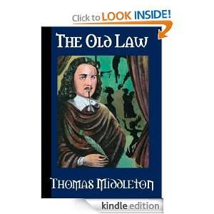 The Old Law Thomas Middleton  Kindle Store