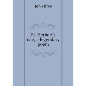  St. Herberts isle; a legendary poem: John Bree: Books