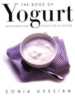   Yogurt More Than 70 Delicious and Healthy Recipes by 