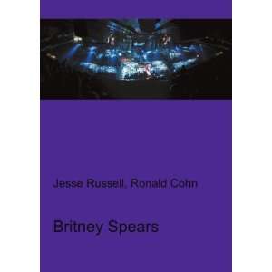  Britney Spears Ronald Cohn Jesse Russell Books