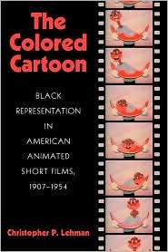 The Colored Cartoon, (155849779X), Christopher P. Lehman, Textbooks 