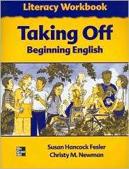 Taking Off, Beginning English Literacy Workbook, (0072859504), Susan 