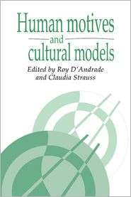 Human Motives and Cultural Models, (0521423384), Roy G. DAndrade 
