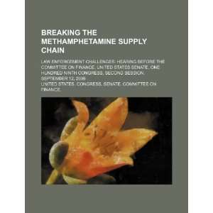  Breaking the methamphetamine supply chain: law enforcement 