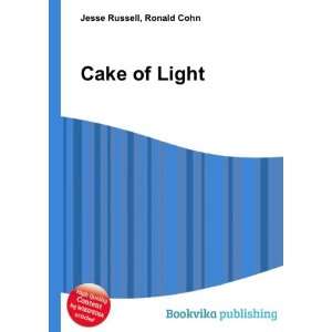  Cake of Light: Ronald Cohn Jesse Russell: Books
