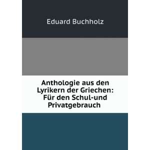    FÃ¼r den Schul und Privatgebrauch . Eduard Buchholz Books