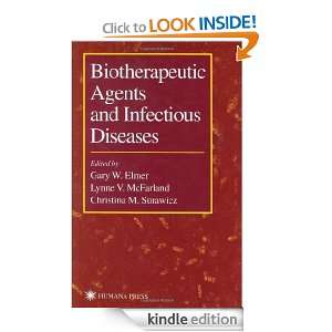 Biotherapeutic Agents and Infectious Diseases Gary W. Elmer, Lynne 
