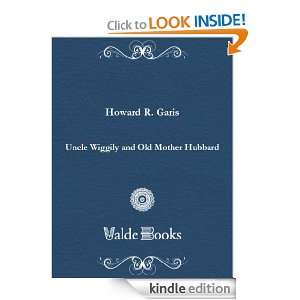 Uncle Wiggily and Old Mother Hubbard R. (Howard Roger) Howard Garis 