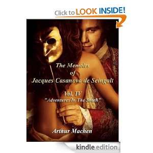The Memoirs of Jacques Casanova de Seingalt, Volume 4 (Adventures In 