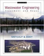Wastewater Engineering Treatment and Reuse, (0070418780), Metcalf 