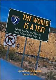 The World Is a Text The Writing, Reading, and Thinking about Culture 