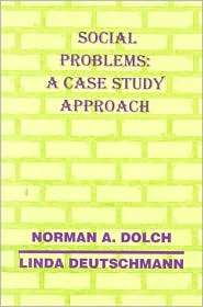 Social Problems A Case Study Approach, (1882289722), Linda 