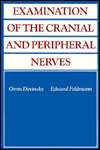 Examination of the Cranial and Peripheral Nerves, (0443085625), Orrin 