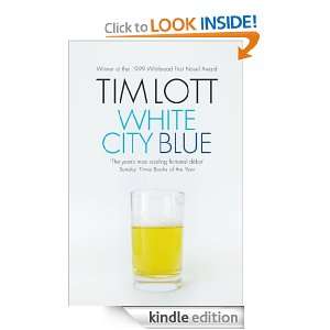 White City Blue Tim Lott  Kindle Store