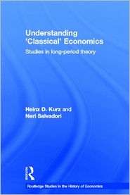 Understanding Classical Economics Studies in Long Period Theory 