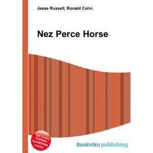  Nez Perce Horse: Ronald Cohn Jesse Russell: Books