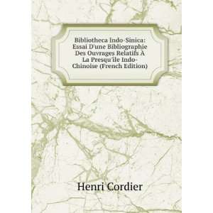   La PresquÃ®le Indo Chinoise (French Edition) Henri Cordier Books