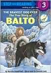 The Bravest Dog Ever The True Story of 