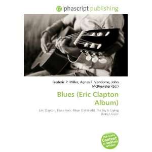  Blues (Eric Clapton Album) (9786132859556): Books