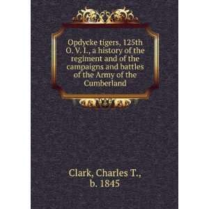   of the Army of the Cumberland Charles T., b. 1845 Clark Books