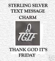 Sterling Silver TEXT MESSAGE Charm, TGIF  