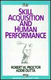 Skill Acquisition and Human Performance, (0803950101), Robert W 