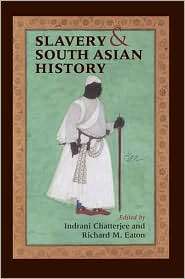 Slavery and South Asian History, (025321873X), Indrani Chatterjee 