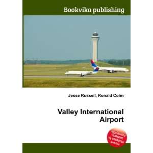 Valley International Airport Ronald Cohn Jesse Russell  