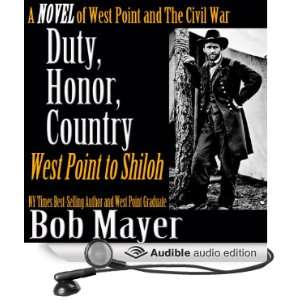  Duty, Honor, Country A Novel of West Point and the Civil 
