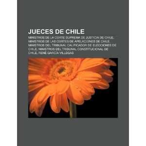 : Jueces de Chile: Ministros de la Corte Suprema de Justicia de Chile 