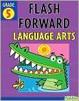 Image. Title Flash Forward Language Arts Grade 5 (Flash Kids Flash 