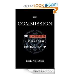 The Commission The Uncensored History of the 9/11 Investigation 