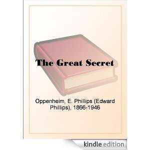 The Great Secret E. Phillips (Edward Phillips) Oppenheim  