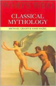 Whos Who in Classical Mythology, (0415260418), Michael Grant 