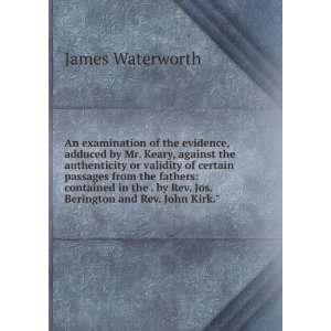   by Rev. Jos. Berington and Rev. John Kirk. James Waterworth Books