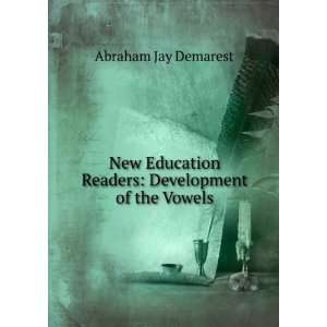   Readers Development of the Vowels Abraham Jay Demarest Books