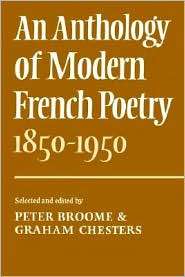 An Anthology of Modern French Poetry (1850 1950), (0521209293), Peter 