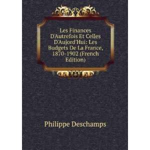   De La France, 1870 1902 (French Edition) Philippe Deschamps Books