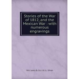  Stories of the War of 1812, and the Mexican War  with 