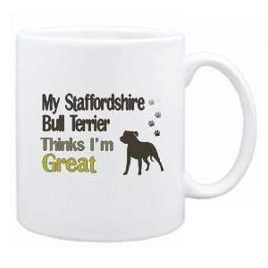 New  My Staffordshire Bull Terrier , Thinks I Am Great  Mug Dog