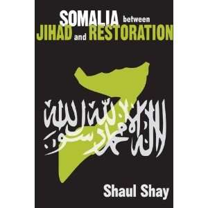  Somalia between Jihad and Restoration [Paperback] Shaul 